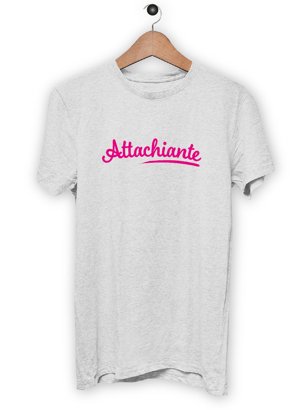T-Shirt "ATTACHIANTE"