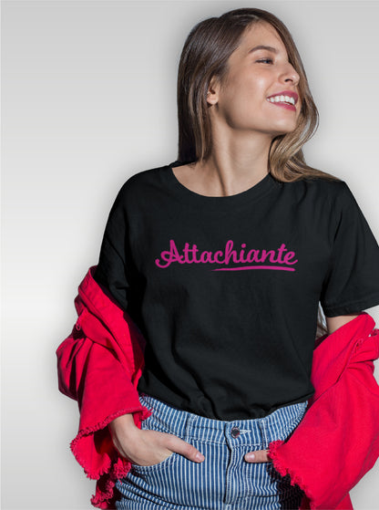 T-Shirt "ATTACHIANTE"