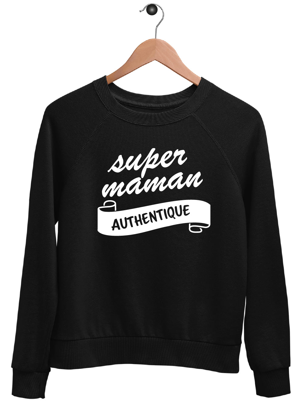 Sweat "SUPER MAMAN AUTHENTIQUE"