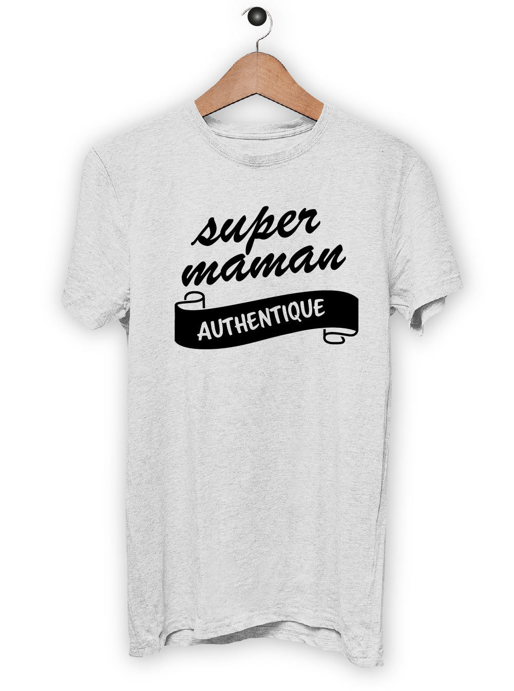 T-Shirt "SUPER MAMAN AUTHENTIQUE"