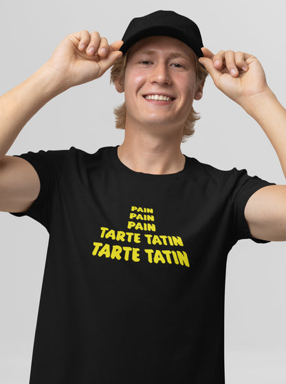 T-Shirt "PAIN, PAIN, PAIN, TARTE TATIN, TARTE TATIN"