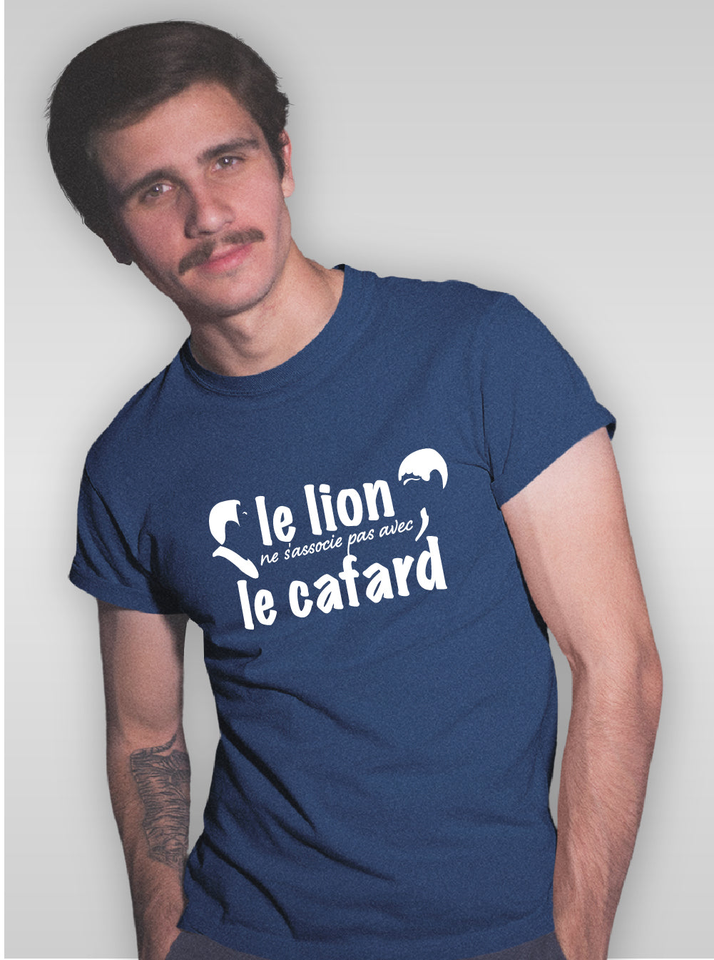 T-Shirt "LE LION NE S'ASSOCIE PAS AVEC LE CAFARD"