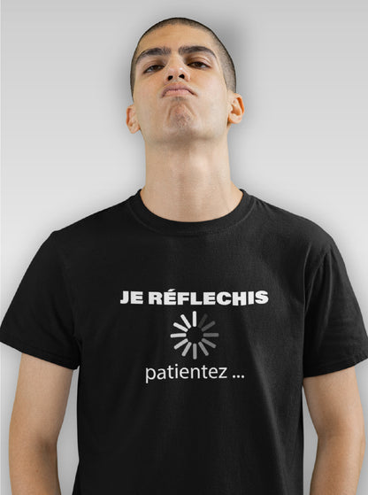 T-Shirt "JE REFLECHIS"