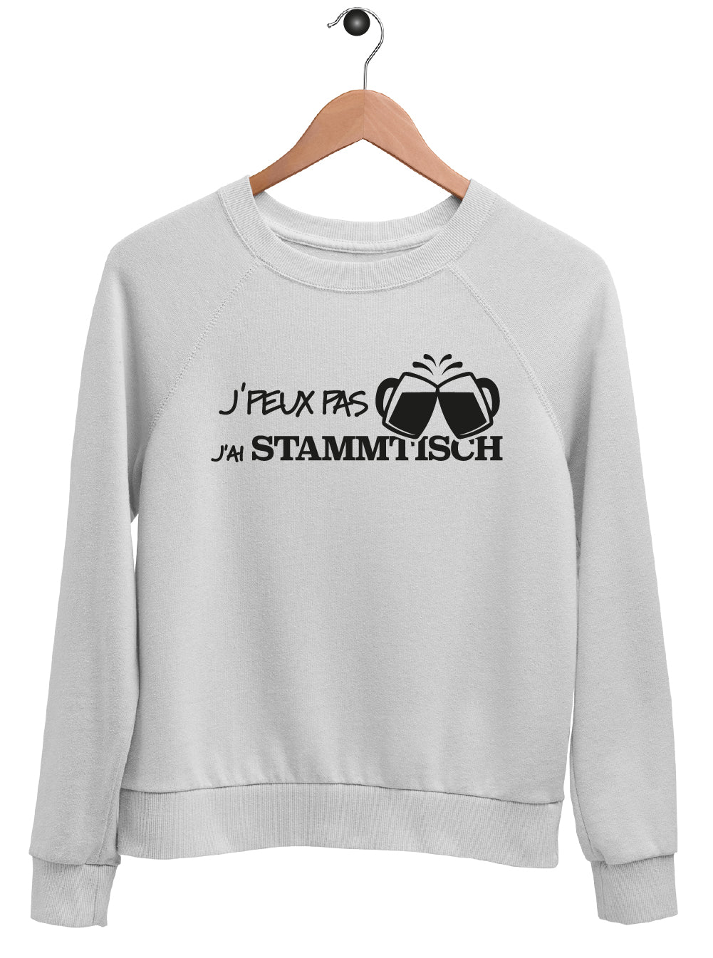 Sweat "J'PEUX PAS J'AI STAMMTISCH"