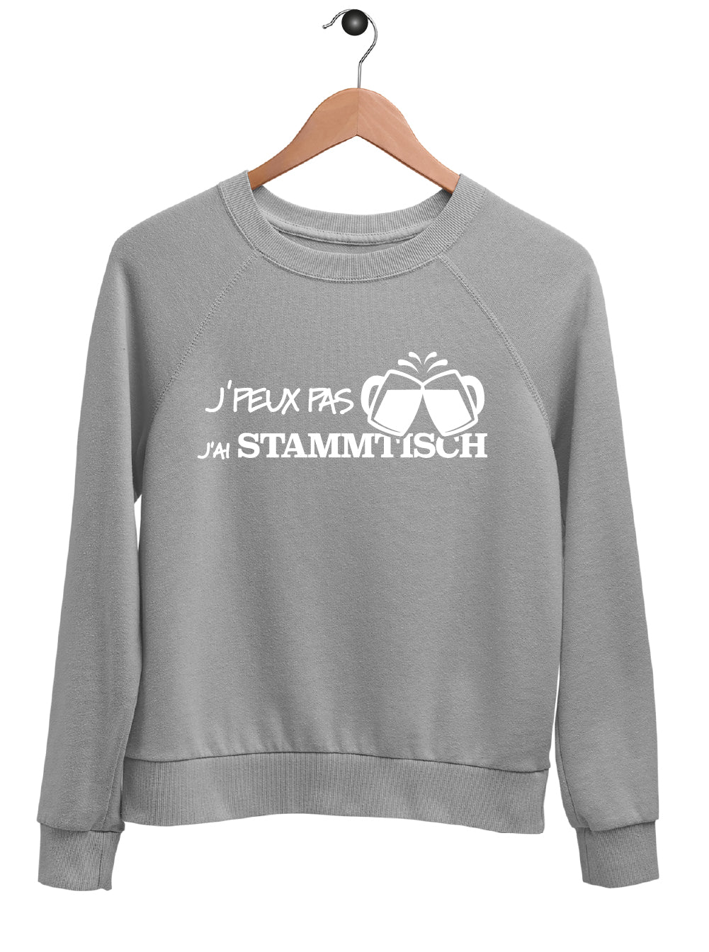 Sweat "J'PEUX PAS J'AI STAMMTISCH"