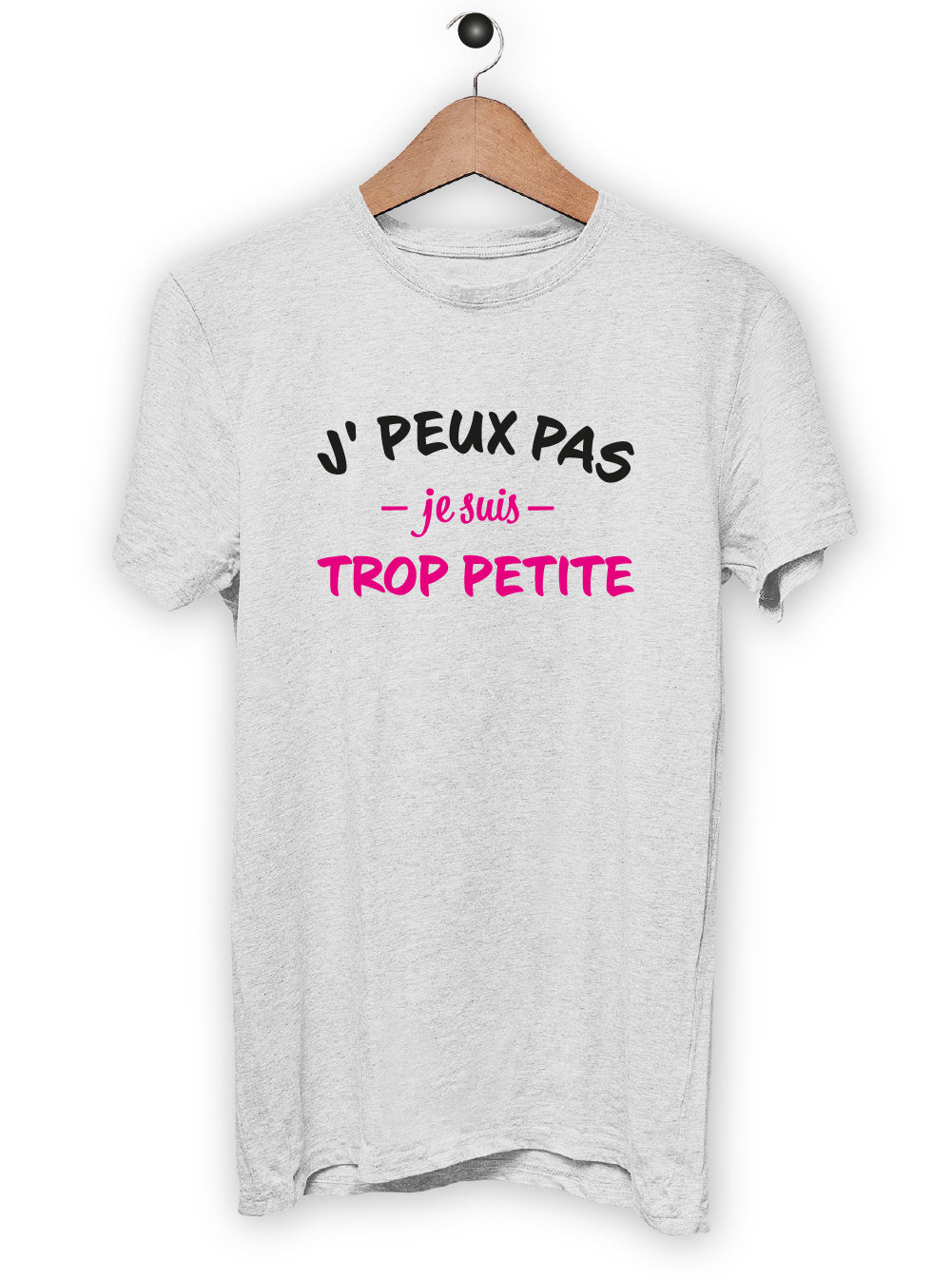 T-Shirt "J'PEUX PAS JE SUIS TROP PETITE"