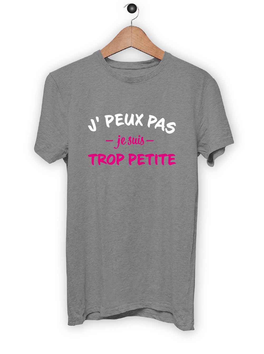 T-Shirt "J'PEUX PAS JE SUIS TROP PETITE"