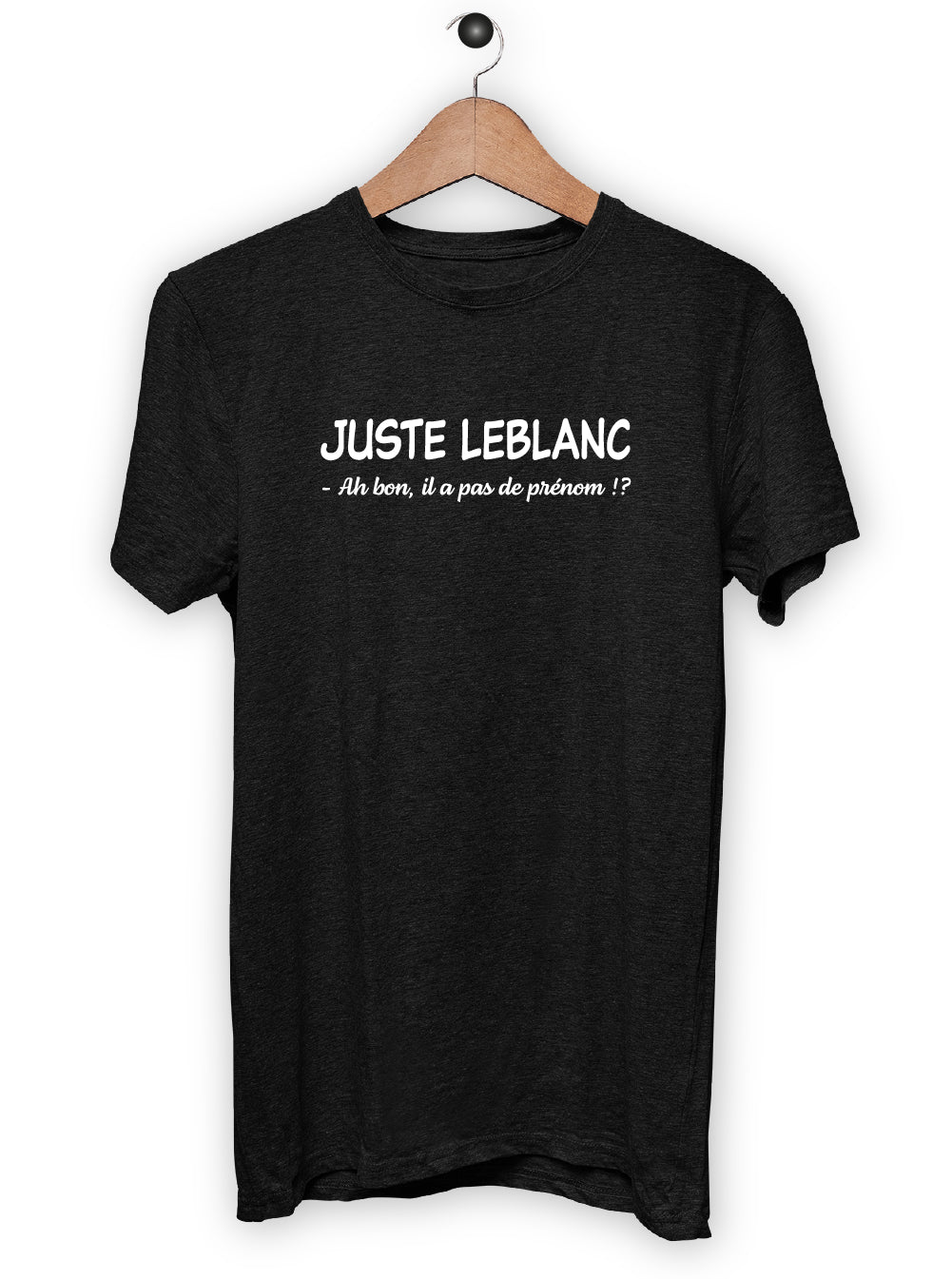 T-Shirt "JUSTE LEBLANC"
