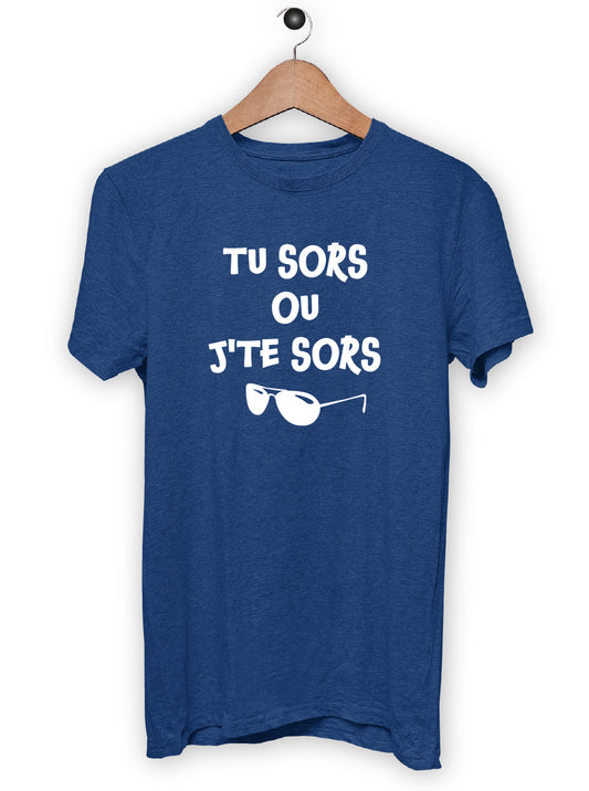 T-Shirt "TU SORS OU J'TE SORS"